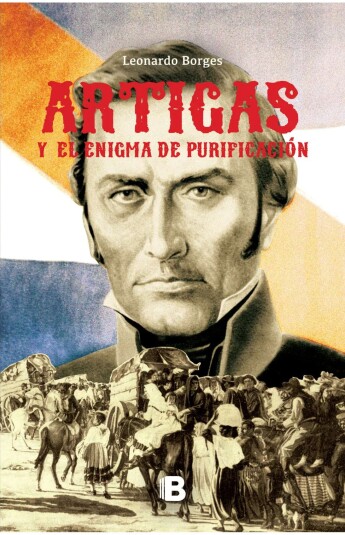 ARTIGAS Y EL ENIGMA DE PURIFICACION | La Madriguera Libros